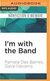 I&#039;m with the Band: Confessions of a Groupie by Pamela Des Barres - 2016-05-17