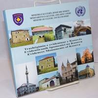 Trashegimia e evidentuar e Kosoves / Evidentiranih Spomenici na Kosovu / Evidences Monuments of Kosova