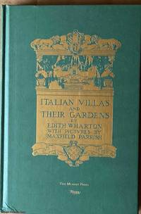 Italian Villas and Their Gardens by Edith; Maxfield Parrish (Illustrated by) Wharton - First Thus - 2008 - from Ultramarine Books (SKU: 005278)