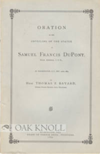 ORATION ON THE UNVEILING OF THE STATUE OF SAMUEL FRANCIS DU PONT, REAR ADMIRAL, U.S.N., AT WASHINGTON, D.C., DECEMBER 20, 1884