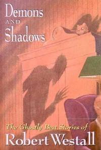 Demons and Shadows : The Ghostly Best Stories