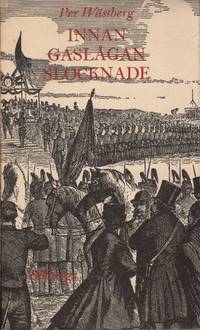 INNAN GASLÅGAN SLOCKNADE.