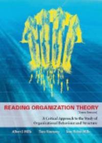 Reading Organization Theory : A Critical Approach to the Study of Organizational Behaviour and...
