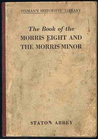 The Book of the Morris Eight and the Morris Minor by Staton Abbey - 1960