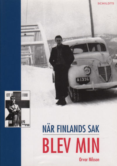 NÄR FINLANDS SAK BLEV MIN. Minnen från krig och…