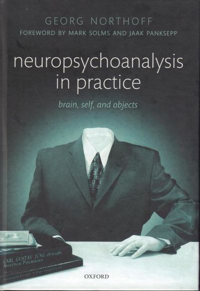Neuropsychoanalysis in Practice. Brain, Self and…