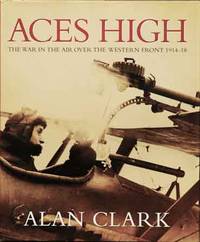 image of Aces High__The War in the Air over the Western Front 1914-18