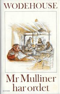 Mr Mulliner har ordet.