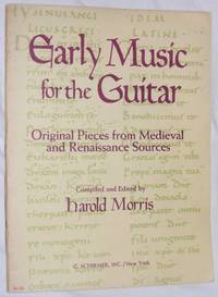 Early Music for the Guitar: original pieces from medieval and renaissance sources by Harold Morris - 1970