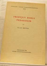 Fridtjuv Bergs pedagogik. Med tyngdpunkt på tiden…