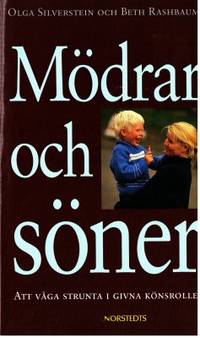 Mödrar och söner. Att våga strunta i givna…
