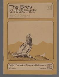 The Birds of British Columbia (4) Upland Game Birds