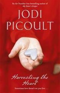 Harvesting the Heart by Jodi Picoult - 2010-01-01