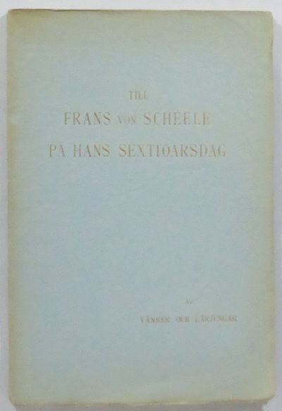 Till Frans von Schéele på hans sextioårsdag den…