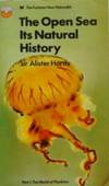 The Open Sea: Its Natural History: Part 1, The World Of Plankton (the Fontana New Naturalist Ser.)