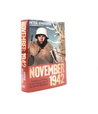 NOVEMBER 1942 An Intimate History of the Turning Point of the Second World War