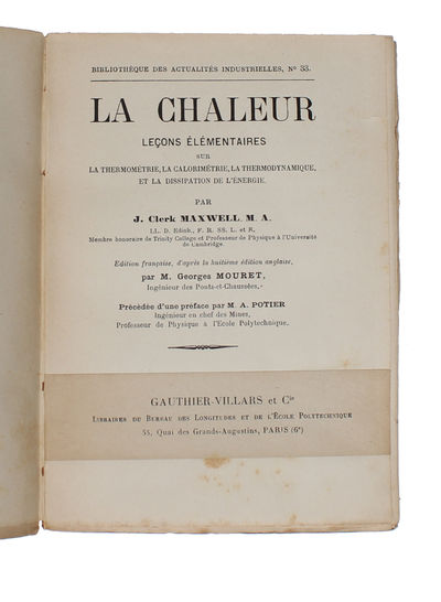 La Chaleur. Lecons Élémentaires sur la Thermometrie, la Calorimétrie, La Thermodynamique, et la Dissipation de L'Énergie. Edition francaise, d'apres la huitieme edition anglaise., par Georges Mouret. Prècédée d'une préface par M.A. Potier. (photo 2)