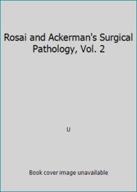 Rosai and Ackerman's Surgical Pathology, Vol. 2