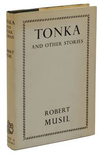 Tonka and Other Stories by Robert Musil - First British Edition - 1965 - from Burnside Rare Books, ABAA (SKU: 140937904)