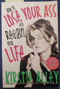 cover of How to Lose Your Ass and Regain Your Life: Reluctant Confessions of a Big-Butted Star