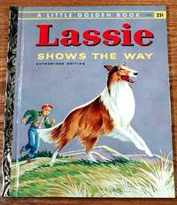 Lassie Shows The Way: Authorized Edition.