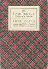 The Fair Prince - The Story of the Forty-Five.