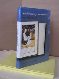 Kate Greenaway's Mother Goose, or Old Nursery Rhymes: The Complete Facsimile Sketchbooks From...