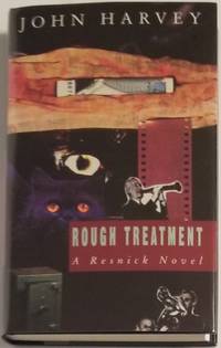 ROUGH TREATMENT. A Resnick Novel by Harvey, John - 1990