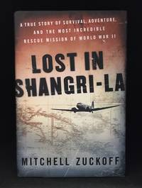 image of Lost in Shangri-La; A True Story of Survival, Adventure, and the Most Incredible Rescue Mission of World War II