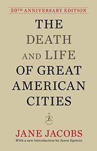 cover of The Death and Life of Great American Cities: 50th Anniversary Edition (Modern Library)