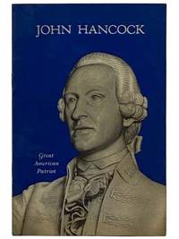 John Hancock, Great American Patriot: Presented by John Hancock Mutual Life Insurance Company