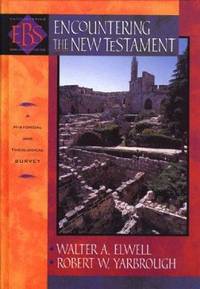 cover of Encountering the New Testament : A Historical and Theological Survey