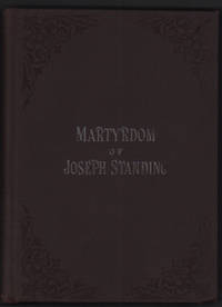 The Martyrdom of Joseph Standing; or, the murder of a Mormon Missionary. A True Story