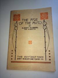 The Age of the Auto by HUBBARD, Elbert - 1910