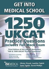 Get into Medical School - 1250 UKCAT Practice Questions. Includes Full Mock Exam