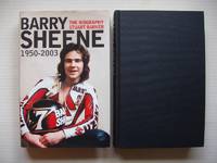 Barry Sheene  -  1950 - 2003  -  The Biography by Barker, Stuart - 2003