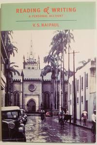 READING &amp; WRITING by Naipaul, V.S - 2000