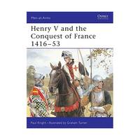 Henry V and the Conquest of France 1416-53
