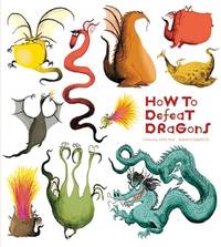 How to Defeat Dragons (How to Banish Fears)
