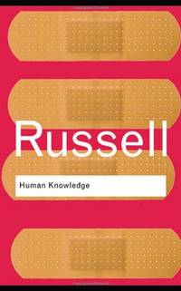 Human Knowledge: Its Scope and Limits (Routledge Classics)