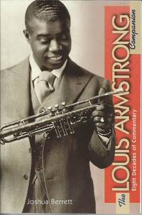 The LOUIS ARMSTRONG Companion: Eight Decades of Commentary