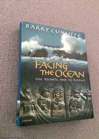 image of Facing the Ocean: The Atlantic and Its Peoples, 8000 BC to AD 1500 (1st edition Oxford hardback)