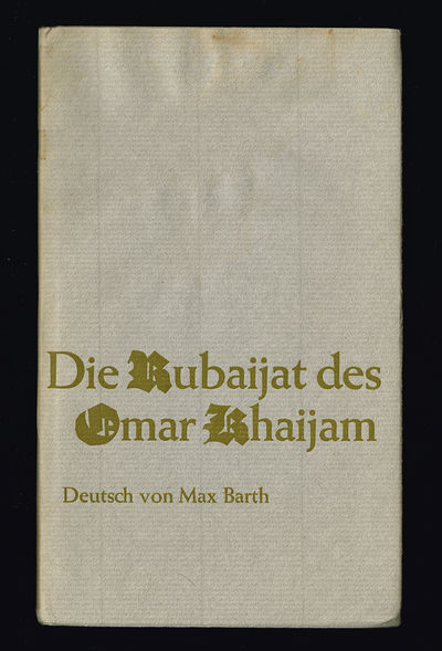 Die Rubaijat des Omar Khaijam. Deutsch von Max…