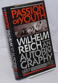 image of Passion of youth, an autobiography, 1897-1922. Edited by Mary Boyd Higgins and Chester M. Raphael, M.D., with translations by Philip Schmitz and Jerri Tompkins