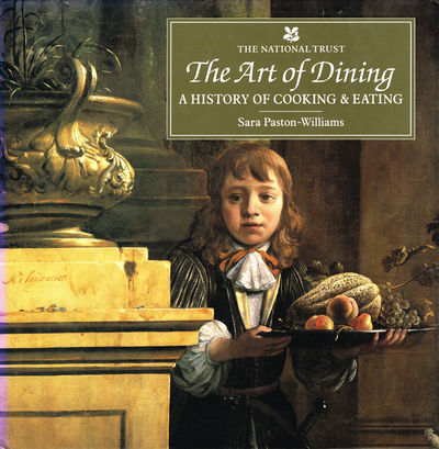 The Art of Dining. A History of Cooking & Eating.