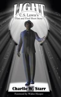 Light: C. S. Lewis's First and Final Short Story