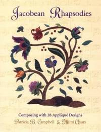 Jacobean Rhapsodies : Composing with 28 Applique Designs