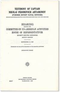 Testimony of Captain Nikolai Fedorovich Artamonov (Former Soviet Naval Officer). Hearing before the COmmittee on Un-American Activities, House of Representatives...September 14, 1960