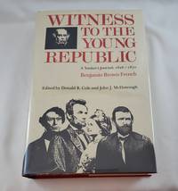 Witness to the Young Republic: A Yankee's Journal, 1828-1870