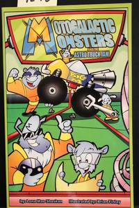 Motogalactic Monsters and the Astro Truck Jam by Lona Mae Shaskan - Paperback - Signed - 2008 - from MAD HATTER BOOKSTORE (SKU: 009270)